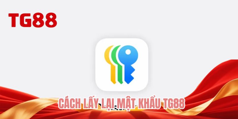 Cách lấy lại mật khẩu TG88