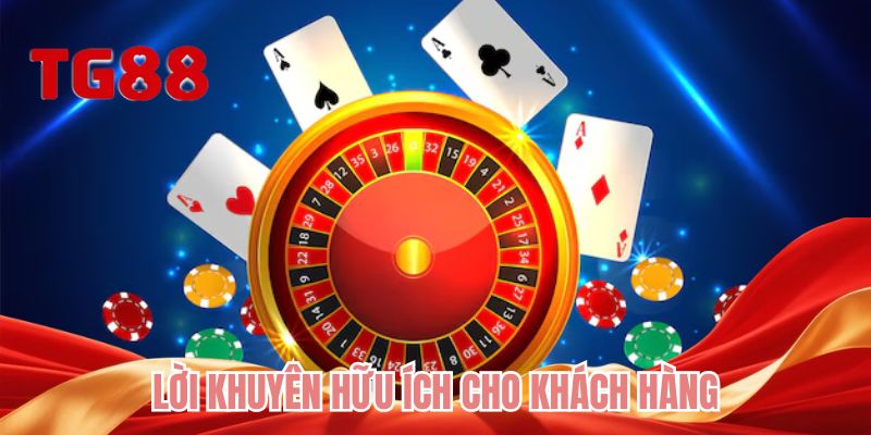 Lời khuyên hữu ích cho khách hàng