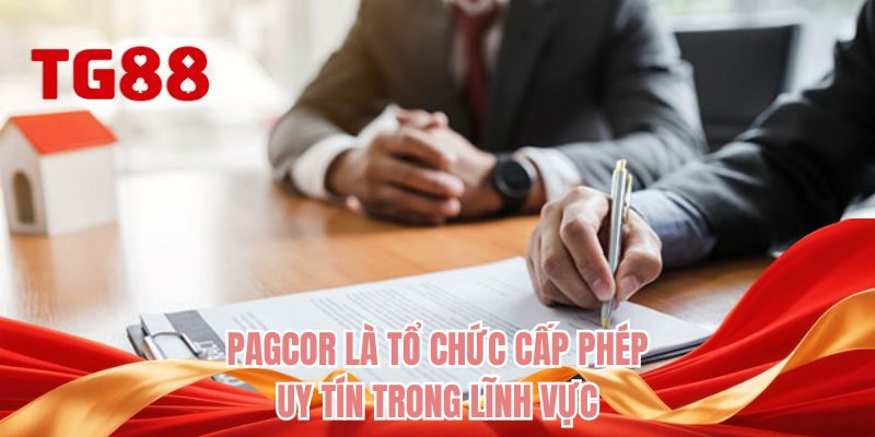 PAGCOR là tổ chức cấp phép uy tín trong lĩnh vực